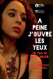 À peine j’ouvre les yeux