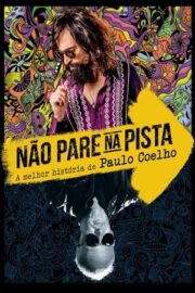 Não Pare na Pista – A Melhor História de Paulo Coelho